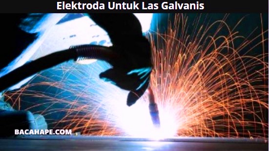 Elektroda Untuk Las Galvanis Elektroda Untuk Las Galvanis